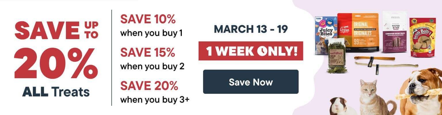 Save 20% off all treats. 1 Week only. March 13 to 19.